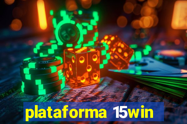 plataforma 15win